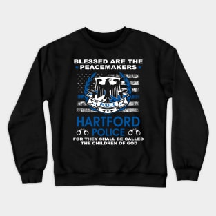 Hartford Police  – Blessed Are The PeaceMakers Crewneck Sweatshirt